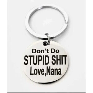 Don't Do Stupid Love Nana Keychain